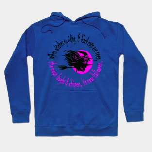 When Witches Go Riding Tis Near Halloween Pink Text Hoodie